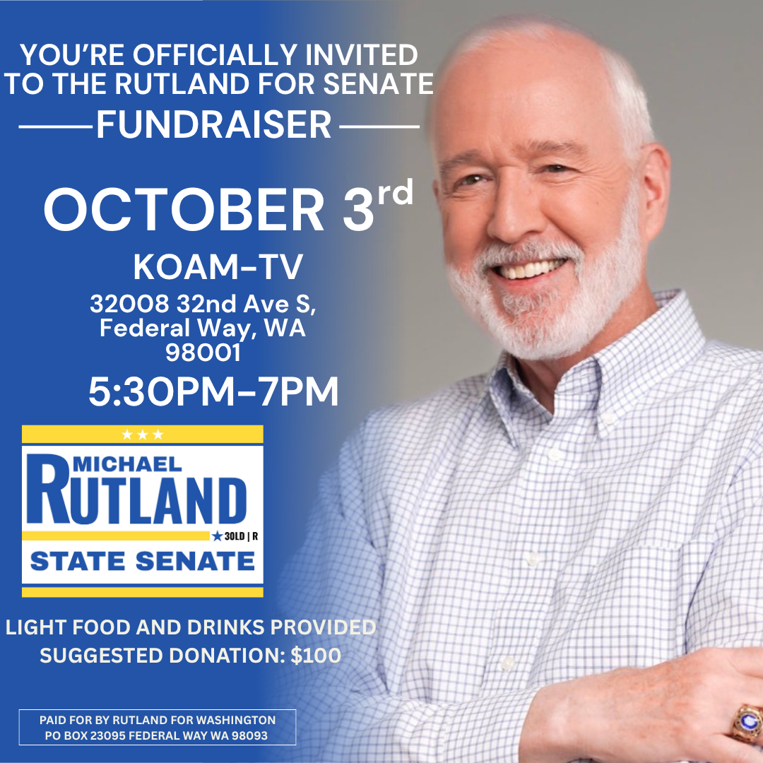 You're officially invited to the Rutland for Senate Fundraiser — October 3rd, KOAM-TV, 32008 32nd Ave S, Federal Way, WA 98001, 5:30PM–7PM. Light food and drinks provided. Suggested donation: $100.